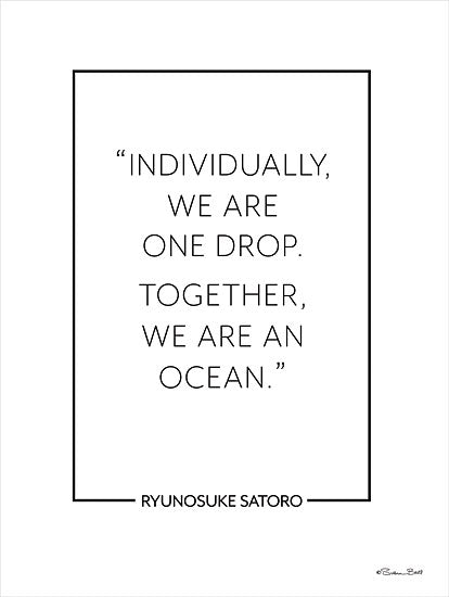 Susan Ball SB951 - SB951 - One Drop or Ocean - 12x16 Inspirational, Individually, We are One Drop, Ryunosuke Satoro, Quote, Typography, Signs, Textual Art, Black & White from Penny Lane