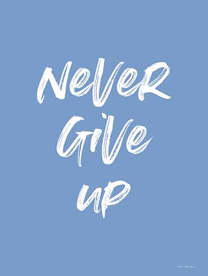 Seven Trees Design ST722 - ST722 - Never Give Up - 12x16 Signs, Typography, Never Give Up from Penny Lane