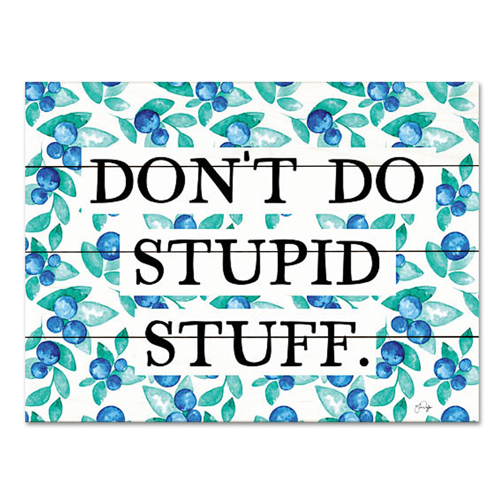 Yass Naffas Designs YND273PAL - YND273PAL - Don't Do Stupid Stuff - 16x12 Inspirational, Don't Do Stupid Stuff, Typography, Signs, Motivational, Textual Art, Flowers from Penny Lane