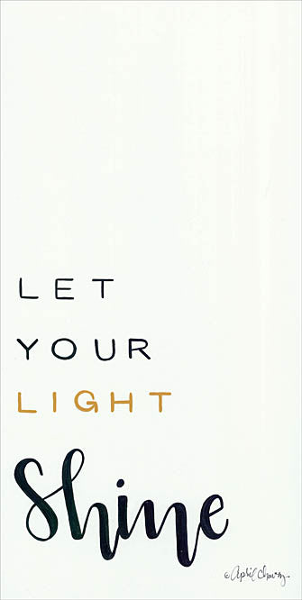 April Chavez AC143 - AC143 - Let Your Light Shine - 9x18 Signs, Let Your Light Shine, Motivational from Penny Lane