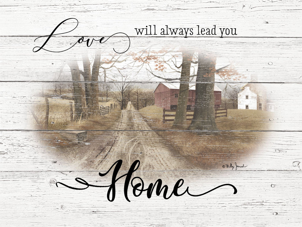 Billy Jacobs BJ1218 - BJ1218 - Love Will Always Lead You Home - 16x12 Love Will Always Lead You Home, Road, Path, Home, Farm, Americana from Penny Lane