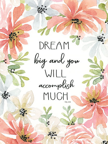 Cindy Jacobs CIN1377 - Floral Dream Big Dream Big, Flowers, Blooms, Botanical, Signs from Penny Lane