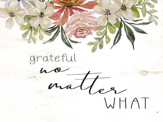 Cindy Jacobs CIN1393 - Grateful No Matter What Grateful, Blooms, Flowers, Botanical, Signs from Penny Lane