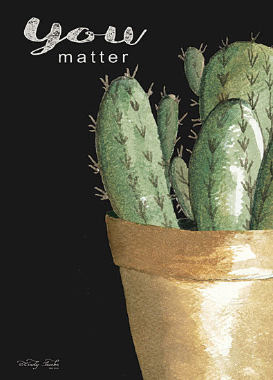 Cindy Jacobs CIN1538 - CIN1538 - You Matter Cactus     - 12x16 Signs, Typography, Cactus, Plant, Greenery from Penny Lane