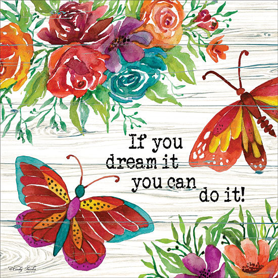 Cindy Jacobs CIN1586 - If You Can Dream It - 12x12 Flowers, Butterflies, If You Dream It You Can Do It, Wood Background from Penny Lane