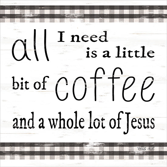 Cindy Jacobs CIN1685 - CIN1685 - All I Need - 12x12 Coffee, Humorous, Black & White, Gingham from Penny Lane