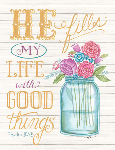 Deb Strain DS1642 - He Fills My Life with Good Things - Jar, Flowers, Psalm, He Fills My Life, Wood Planks from Penny Lane Publishing
