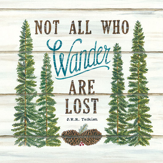 Deb Strain DS1743 - Not All Who Wander are Lost - 12x12 Not All Who Wander are Lost, J.R.R. Tolkien, Pine Trees, Pinecones, Shiplap from Penny Lane