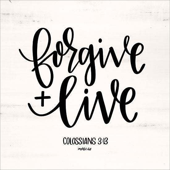Imperfect Dust DUST101 - Forgive & Live Forgive, Bible Verse, Colossians, Signs from Penny Lane