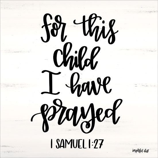 Imperfect Dust DUST151 - For This Child Child, Pray, 1 Samuel, Bible Verse, Religious from Penny Lane