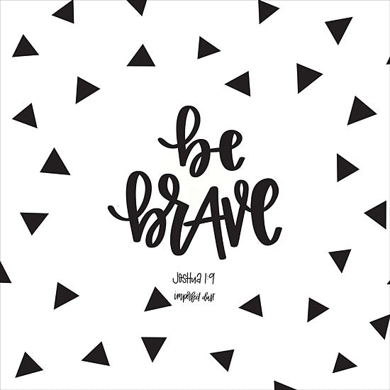 Imperfect Dust DUST158 - Be Brave Be Brave, Joshua, Bible Verse, Black & White, Tweens from Penny Lane