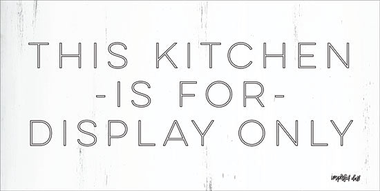 Imperfect Dust DUST219 - Display Only Kitchen, Display, Humorous, Signs from Penny Lane
