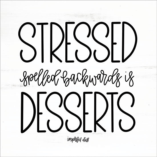 Imperfect Dust DUST289 - Desserts - 12x12 Stressed, Humorous, Signs from Penny Lane