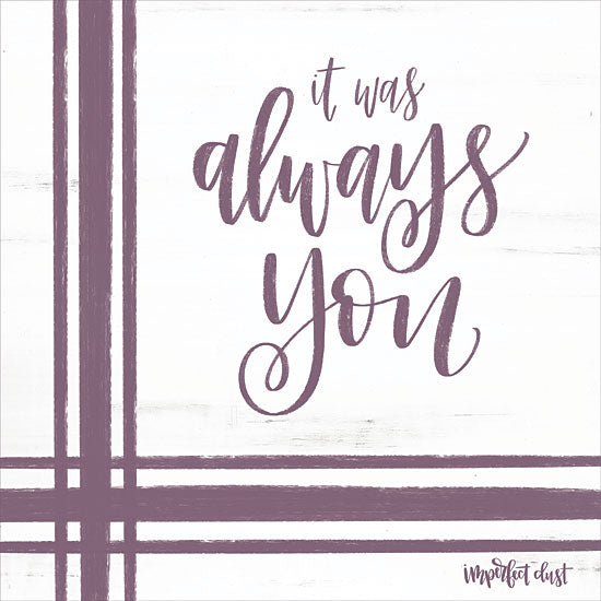 Imperfect Dust DUST338 - DUST338 - Always You - 12x12 It Was Always You, Love, Couples, Marriage, Linen Tea Towels, Calligraphy from Penny Lane