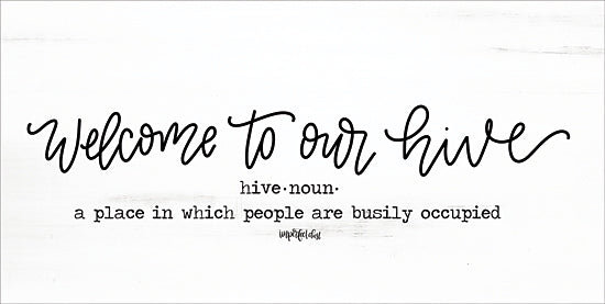 Imperfect Dust DUST411 - DUST411 - Welcome to Our Hive - 18x9 Welcome to our Hive, Home, Humorous, Signs from Penny Lane