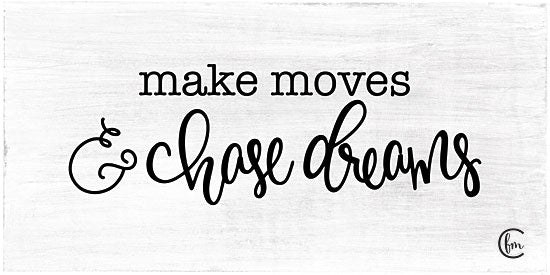 Fearfully Made Creations FMC133 - Make Moves & Chase Dreams - 18x9 Chase Dreams, Black & White, Signs, Motivational from Penny Lane