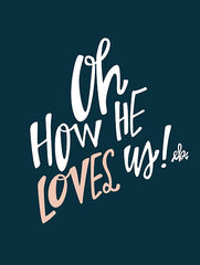 FTL130 - Oh How He Loves Us - 12x16