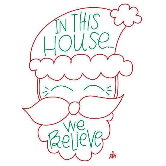 Erin Barrett FTL155 - FTL155 - In This House We Believe  - 12x12 Signs, Santa Claus, Christmas, Typography from Penny Lane