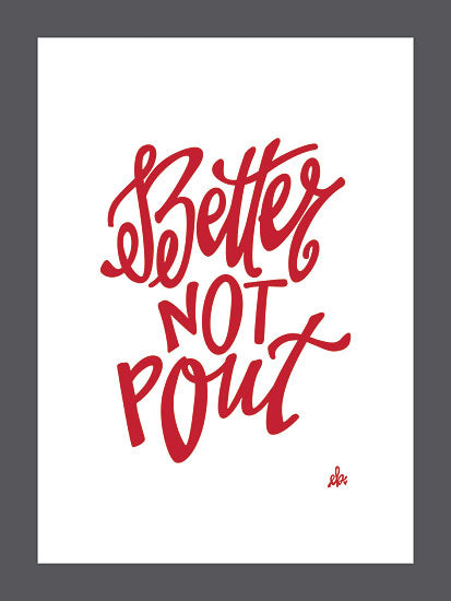 Erin Barrett FTL166 - FTL166 - Better Not Pout     - 12x16 Signs, Christmas, Songs, Typography from Penny Lane