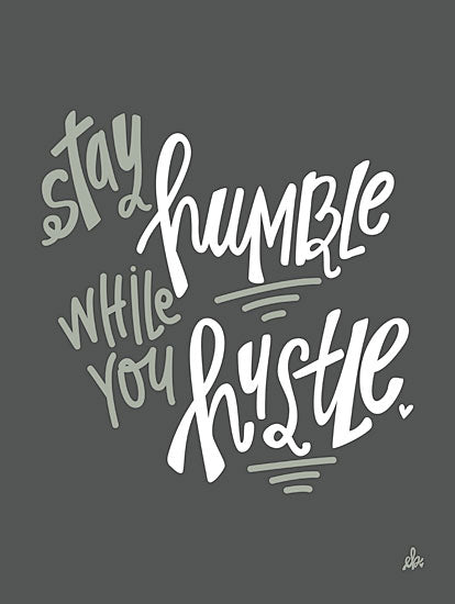 Erin Barrett FTL215 - FTL215 - Stay Humble    - 12x16 Signs, Calligraphy, Stay Humble from Penny Lane