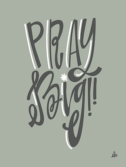Erin Barrett FTL219 - FTL219 - Pray Big    - 12x16 Signs, Calligraphy, Pray Big from Penny Lane