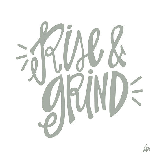 Erin Barrett FTL220 - FTL220 - Rise & Grind   - 12x12 Signs, Calligraphy, Rise & Grind, Inspirational from Penny Lane