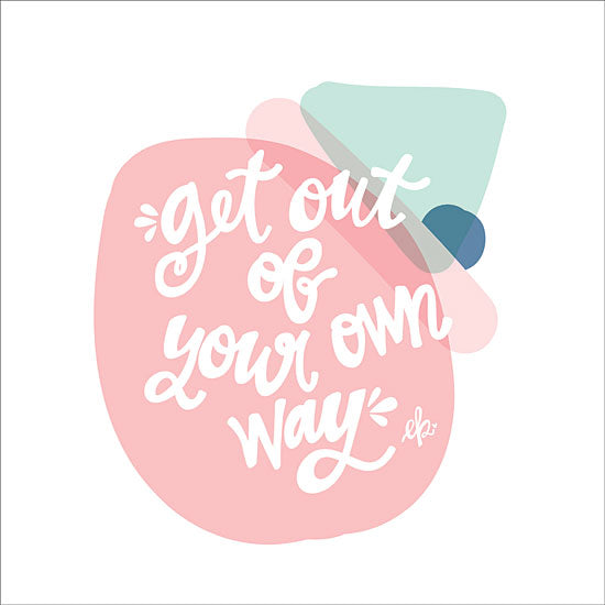 Erin Barrett FTL233 - FTL233 - Get Out of Your Own Way - 12x16 Get Out of Your Own Way, Motivational, Signs from Penny Lane
