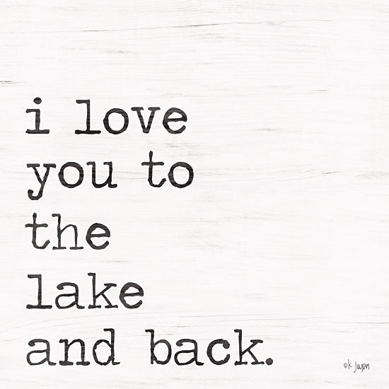Jaxn Blvd. JAXN191 - JAXN191 - I Love You to the Lake and Back - 12x12 Typography, Black & White, Humor, Signs from Penny Lane