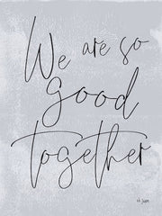JAXN229 - We Are So Good Together - 12x16