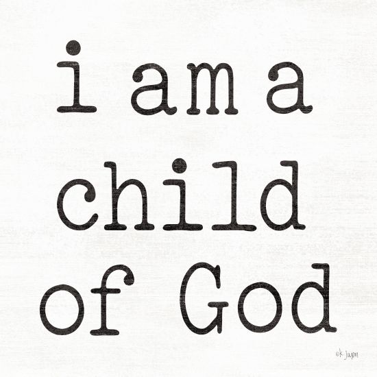 Jaxn Blvd. JAXN315 - I Am a Child of God - 12x12 Child of God, Signs, Religious from Penny Lane