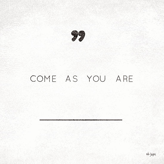 Jaxn Blvd. JAXN316 - Come As You Are - 12x12 Come As You Are, Signs, Black & White from Penny Lane