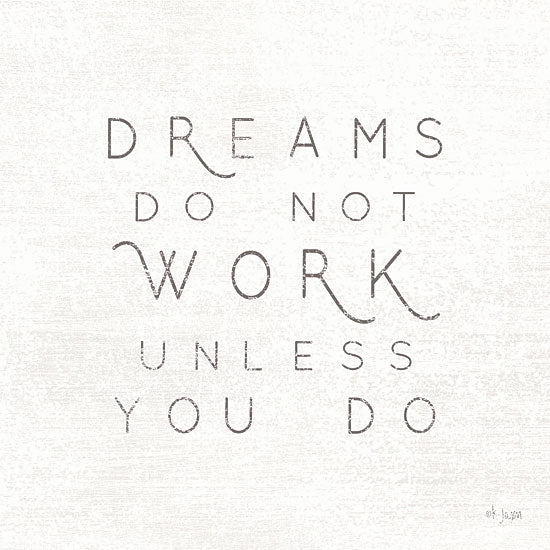 Jaxn Blvd. JAXN321 - Dreams Do Not Work Unless…  - 12x12 Dreams, Motivating, Black & White, Signs from Penny Lane