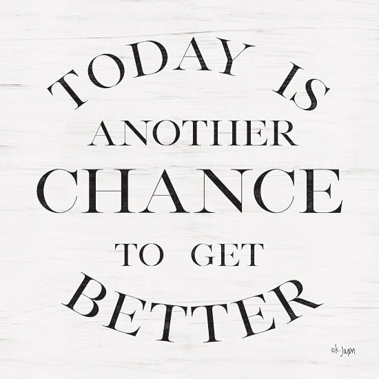 Jaxn Blvd. JAXN390 - JAXN390 - Chance to Get Better - 12x12 Chance to Get Better, Calligraphy, Motivational, Signs from Penny Lane