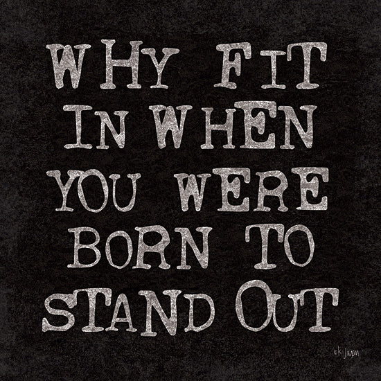 Jaxn Blvd. JAXN397 - JAXN397 - Born to Stand Out - 12x12 Stand Out, Motivational, Signs from Penny Lane