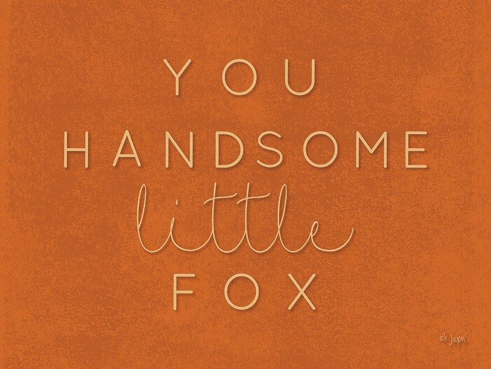 Jaxn Blvd. JAXN410 - JAXN410 - You Handsome Little Fox - 16x12 Handsome Little Fox, Little Boy, Children from Penny Lane