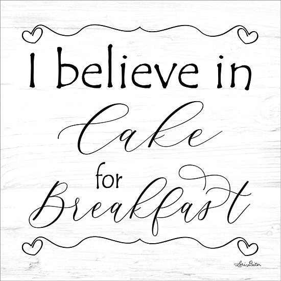 Lori Deiter LD1314 - I Believe in Cake for Breakfast Cake, Breakfast, Calligraphy, Kitchen, Signs from Penny Lane