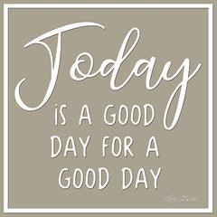 LD1709 - Today is a Good Day - 12x12