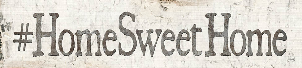 Marla Rae MA1143A - #HomeSweetHome - Hashtag, Home Sweet Home, Signs from Penny Lane Publishing