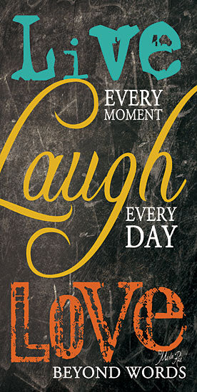 Marla Rae MA169 - Live Every Moment - Live, Laugh, Love, Typography, Signs from Penny Lane Publishing