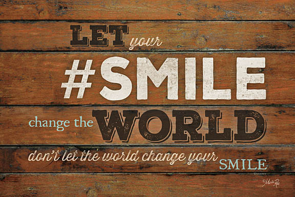 Marla Rae MA2001 - #SMILE - Change the World - Hashtag, Smile, Inspiring, Signs from Penny Lane Publishing