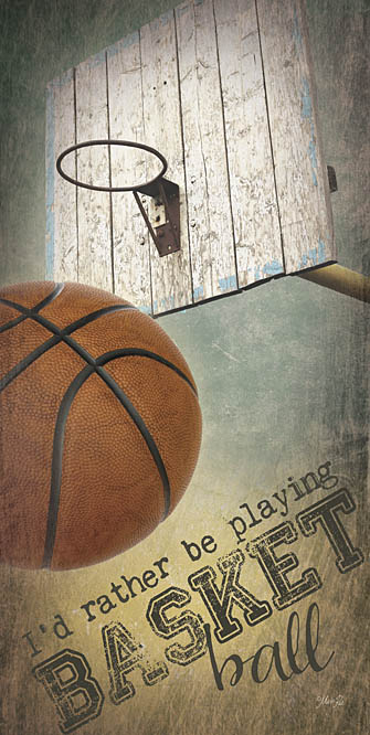 Marla Rae MA2131A - I'd Rather be Playing Basketball - Basketball, Hoop from Penny Lane Publishing