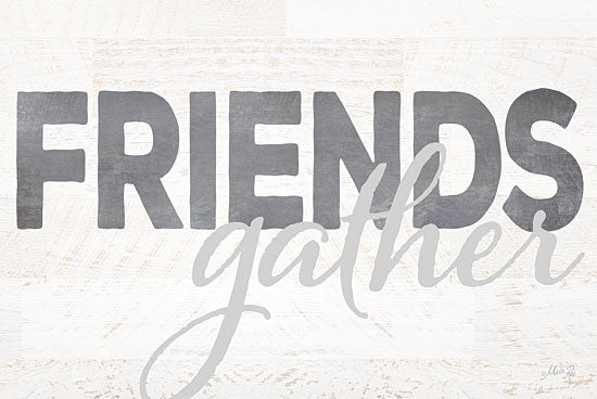 Marla Rae MA2258 - Friends Gather - Friends, Typography, Signs from Penny Lane Publishing