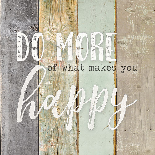Marla Rae MA2593 - Do More of What Makes You Happy - Typography, Signs, Happy from Penny Lane Publishing