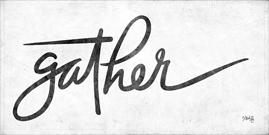 Marla Rae MAZ5304 - Gather Gather, Calligraphy, Signs, Black & White from Penny Lane