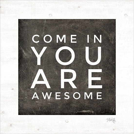 Marla Rae MAZ5420 - Come In - You Are Awesome - 12x12 Come In You Are Awesome, Signs, Black & White from Penny Lane