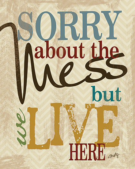 Misty Michelle MMD373 - MMD373 - Sorry About the Mess - 12x16 Signs, Humorous, Home from Penny Lane