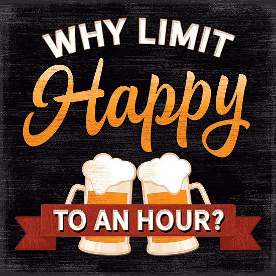 Mollie B. MOL1779 - Why Limit Happy to an Hour? - Beer, Happy Hour, Mugs, Humor from Penny Lane Publishing