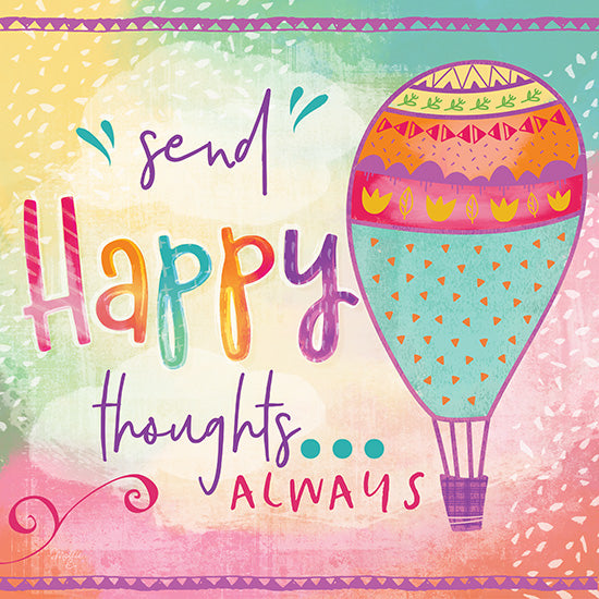 Mollie B. MOL1920 - Send Happy Thoughts Always - 12x12 Happy Thoughts, Hot Air Balloon, Inspiring from Penny Lane
