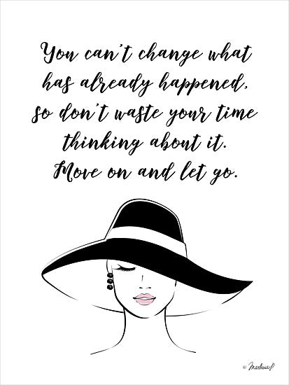 Martina Pavlova PAV114 - Move On and Let Go - 12x16 Move On, Change, Motivating, Lady, Hat, Fashion from Penny Lane