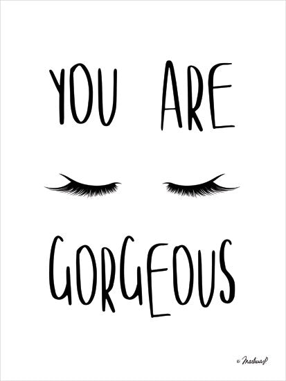 Martina Pavlova PAV126 - You are Gorgeous - 12x16 You are Gorgeous, Eyelashes, Tween, Signs from Penny Lane